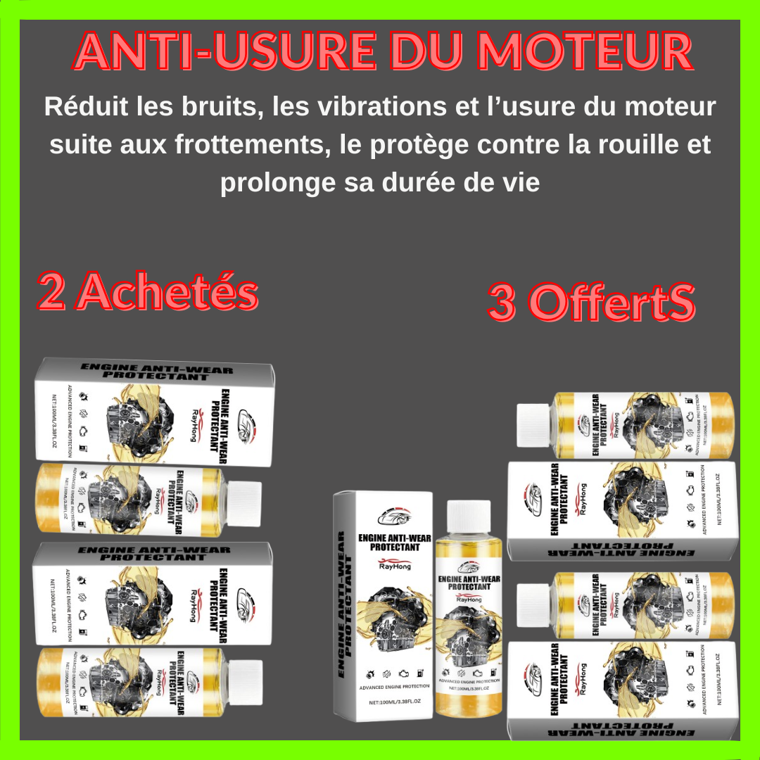 Anti-usure du Moteur
